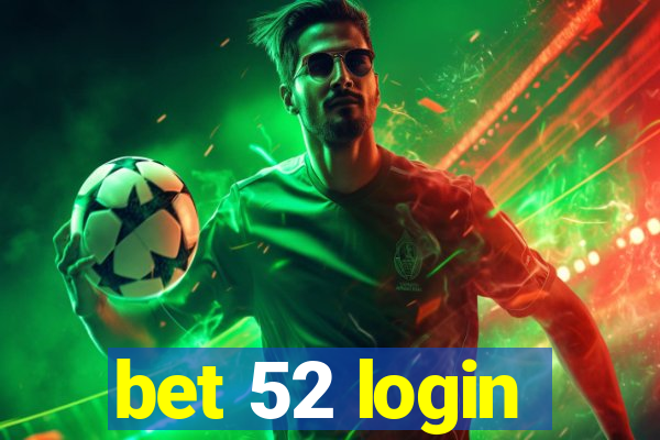 bet 52 login